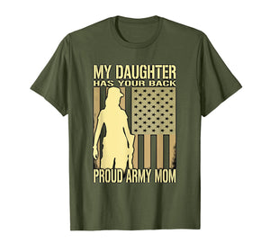 Funny shirts V-neck Tank top Hoodie sweatshirt usa uk au ca gifts for My Daughter Has Your Back Proud Army Mom T-Shirt Mother Gift 552878