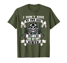 Load image into Gallery viewer, I Don&#39;t Ride My Own Bike But I Do Ride My Own Biker T-Shirt
