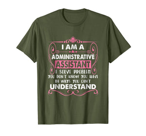 Funny shirts V-neck Tank top Hoodie sweatshirt usa uk au ca gifts for I Am An Administrative Assistant tshirt 3836076
