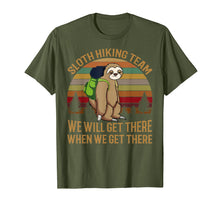 Load image into Gallery viewer, Sloth Hiking Team We Will Get There When We Get There TShirt
