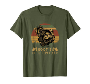 Funny shirts V-neck Tank top Hoodie sweatshirt usa uk au ca gifts for Shoot Em In The Pecker Funny Hunting Turkey T Shirt 1242848