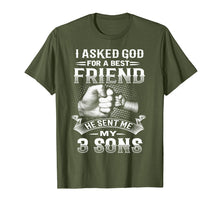 Load image into Gallery viewer, Funny shirts V-neck Tank top Hoodie sweatshirt usa uk au ca gifts for I Asked God For Best Friend He Sent Me My 3 Sons T-Shirt 862049
