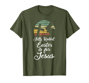 Silly Rabbit Easter is for Jesus Christian Religious Gifts TShirt694105