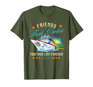 Friends That Cruise Together Last Forever 2020 T-Shirt-866245