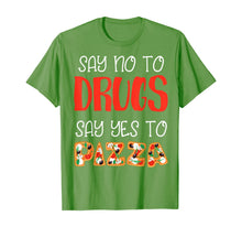 Load image into Gallery viewer, Say No To Drugs Say Yes To Pizza Awarness For Pie Lovers T-Shirt
