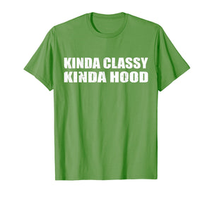 Funny shirts V-neck Tank top Hoodie sweatshirt usa uk au ca gifts for Kinda Classy Kinda Hood T-Shirt 2716776