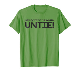 Funny shirts V-neck Tank top Hoodie sweatshirt usa uk au ca gifts for Dyslexics Of The World Untie T Shirt 2624939
