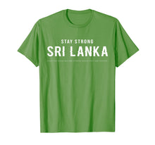 Load image into Gallery viewer, Funny shirts V-neck Tank top Hoodie sweatshirt usa uk au ca gifts for Stay Strong Sri Lanka - Srilanka T-Shirt 2073056
