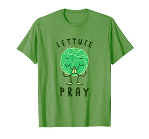 Funny shirts V-neck Tank top Hoodie sweatshirt usa uk au ca gifts for Lettuce Pray T-Shirt - Funny Lettuce Joke 784047