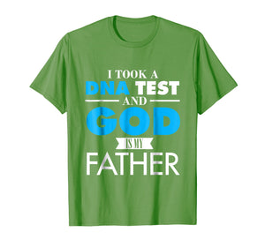 Funny shirts V-neck Tank top Hoodie sweatshirt usa uk au ca gifts for I Took a DNA Test and God is my Father T shirt 2188977