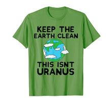 Load image into Gallery viewer, Funny shirts V-neck Tank top Hoodie sweatshirt usa uk au ca gifts for Keep the Earth Clean This Isn`t Uranus Earth Day Funny Shirt 2786421
