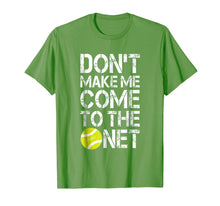 Load image into Gallery viewer, Funny shirts V-neck Tank top Hoodie sweatshirt usa uk au ca gifts for Tennis Fun Shirts Don&#39;t Make Me Come To The Net Tennis Gifts 1025766
