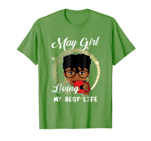Funny shirts V-neck Tank top Hoodie sweatshirt usa uk au ca gifts for May Girl Living My Best Life Tshirt 403931