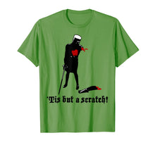 Load image into Gallery viewer, Tis-But A Scratch  T-Shirt
