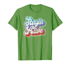 Stayin' Alive Cool Groovy 1970's Disco Party Clothing T-Shirt
