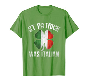 St Patrick Was Italian Shirt Funny Saint Patricks Day Gifts TShirt481094