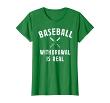 Load image into Gallery viewer, Baseball Withdrawal Is Real Funny Sports Quotes Memes Lover TShirt283234
