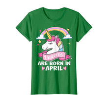 Load image into Gallery viewer, Unicorns are born in April Birthday Party Gifts TShirt291017

