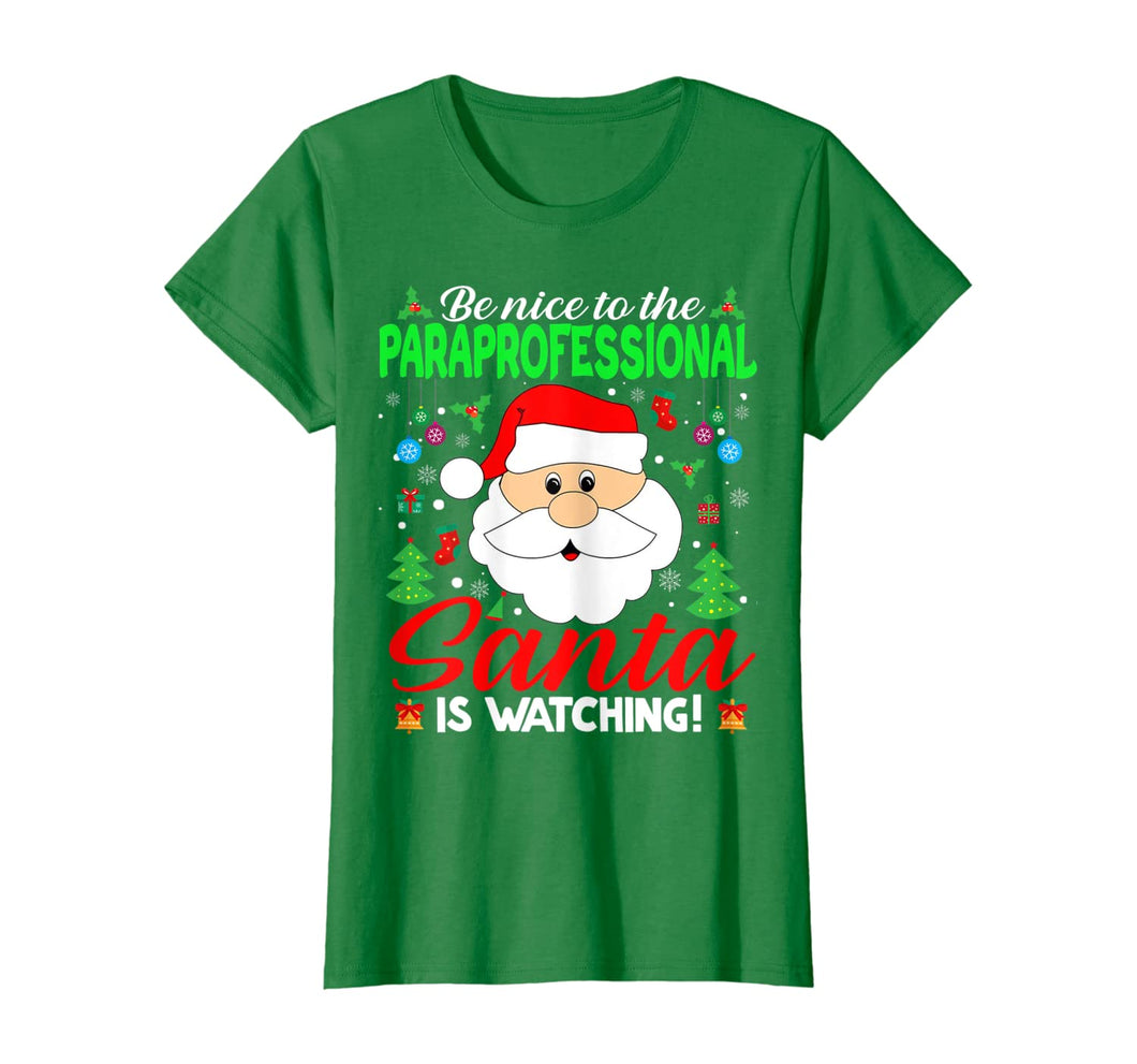 Funny shirts V-neck Tank top Hoodie sweatshirt usa uk au ca gifts for Be Nice To The Paraprofessional Santa Is Watching Xmas Gifts T-Shirt 1376719
