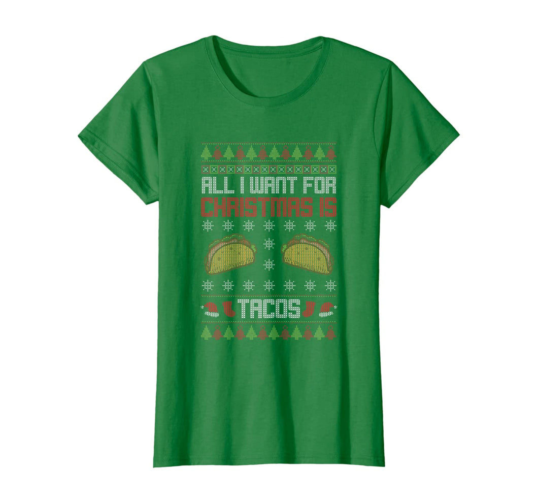 Funny shirts V-neck Tank top Hoodie sweatshirt usa uk au ca gifts for All I Want For Christmas Is Tacos Holiday Mexican Food Gift T-Shirt 518798