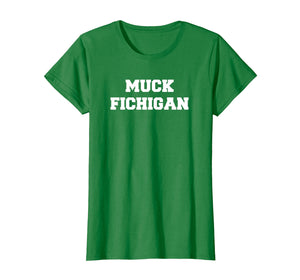Funny shirts V-neck Tank top Hoodie sweatshirt usa uk au ca gifts for Muck Fichigan T-Shirt - White Letters (Multiple Colors) 1452428