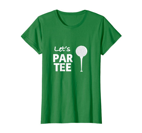 Funny shirts V-neck Tank top Hoodie sweatshirt usa uk au ca gifts for Let's Par Tee (Party) Funny Golf T Shirt for Golfers! 829003