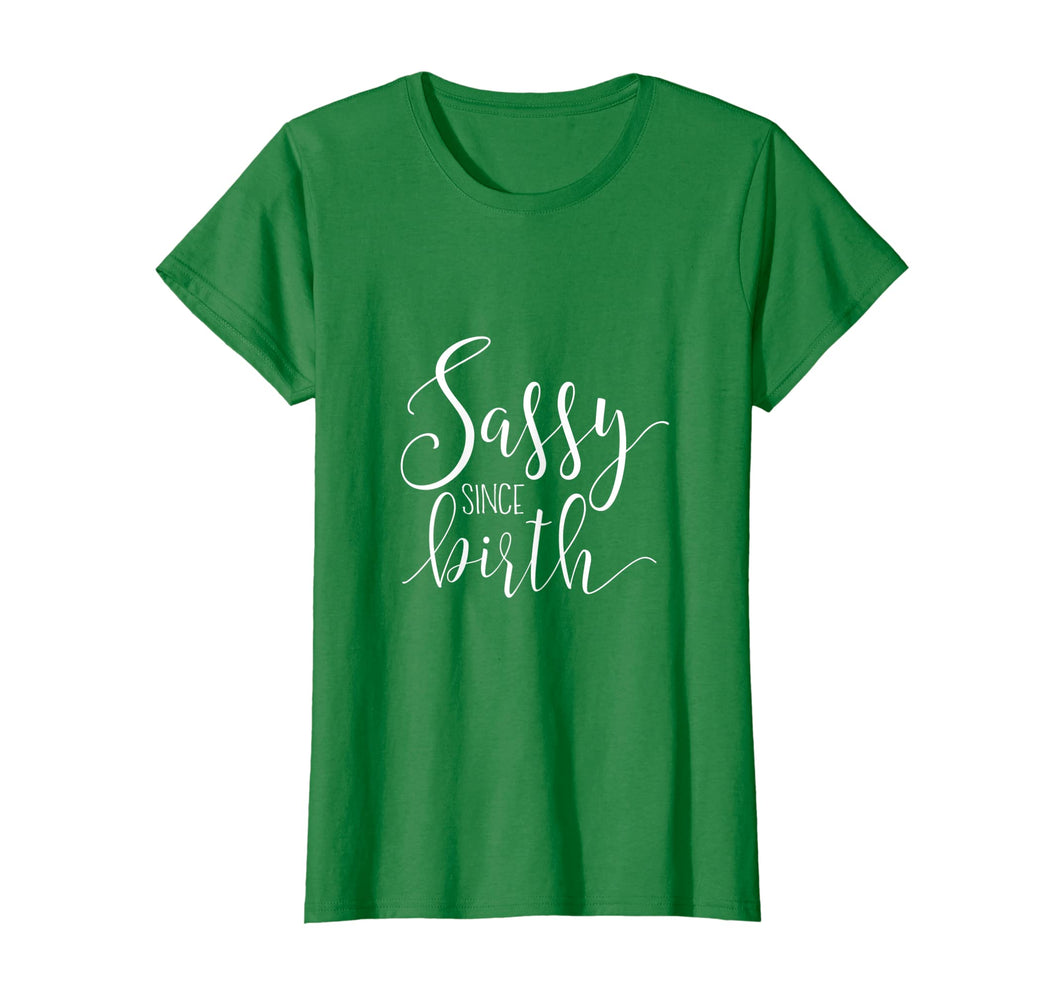 Funny shirts V-neck Tank top Hoodie sweatshirt usa uk au ca gifts for Sassy Since Birth | Southern Charm Gifts & T-Shirts 1421454