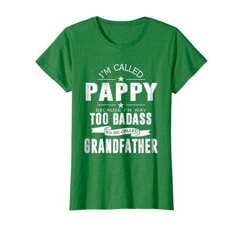 Funny shirts V-neck Tank top Hoodie sweatshirt usa uk au ca gifts for I'm Called Pappy Because I'm Too Badass Shirt Funny Gifts 1408943