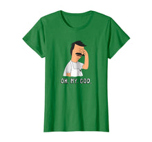 Load image into Gallery viewer, Bob&#39;s Burgers Bob Oh. My. God. T-Shirt
