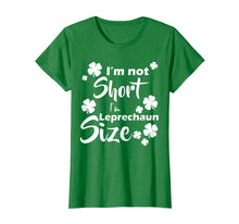 Load image into Gallery viewer, Funny shirts V-neck Tank top Hoodie sweatshirt usa uk au ca gifts for I&#39;m not Short I&#39;m Leprechaun Size Fun St Patty&#39;s Day T-Shirt 1020935
