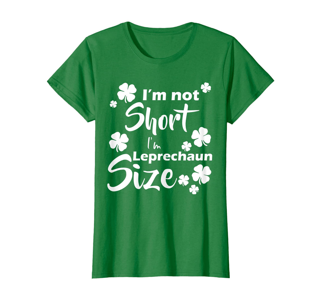 Funny shirts V-neck Tank top Hoodie sweatshirt usa uk au ca gifts for I'm not Short I'm Leprechaun Size Fun St Patty's Day T-Shirt 1020935