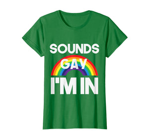 Funny shirts V-neck Tank top Hoodie sweatshirt usa uk au ca gifts for Sounds Gay I'm In LGBT Pride Transgender Bisexual T-Shirt 1788499
