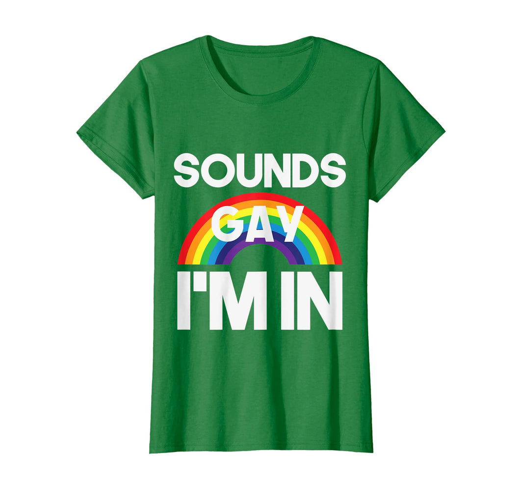 Funny shirts V-neck Tank top Hoodie sweatshirt usa uk au ca gifts for Sounds Gay I'm In LGBT Pride Transgender Bisexual T-Shirt 1788499