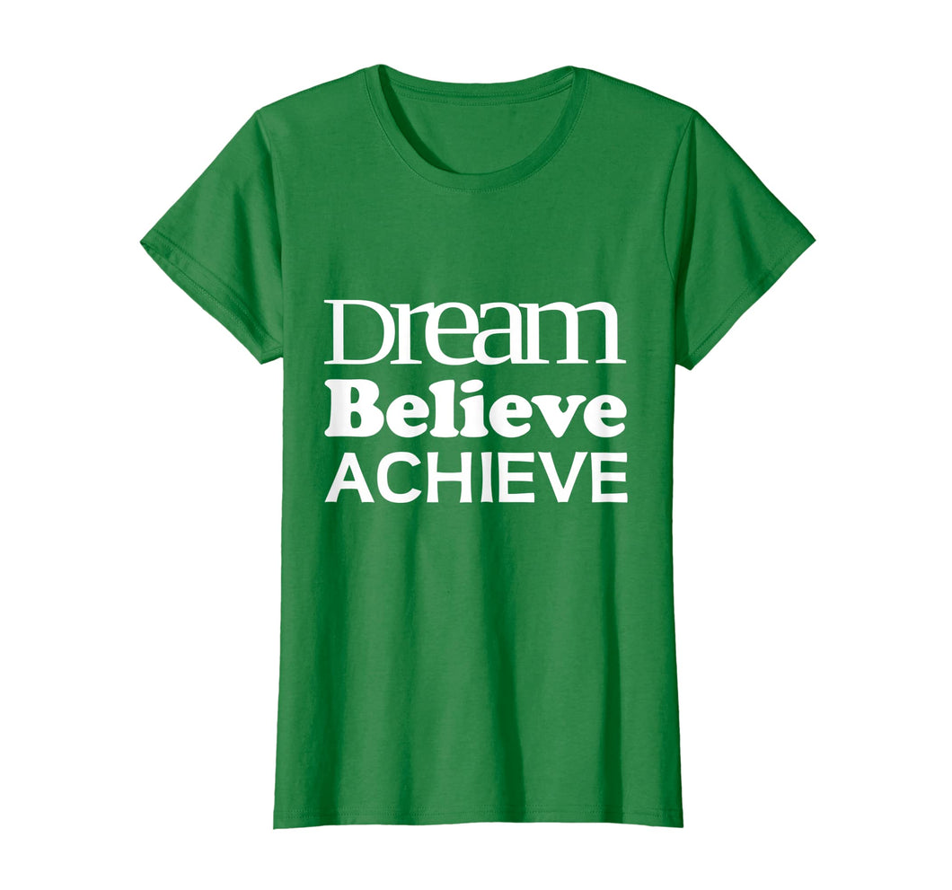 Funny shirts V-neck Tank top Hoodie sweatshirt usa uk au ca gifts for Dream Believe Achieve T-Shirt Cool Positive Quote Gift Tee 2312735