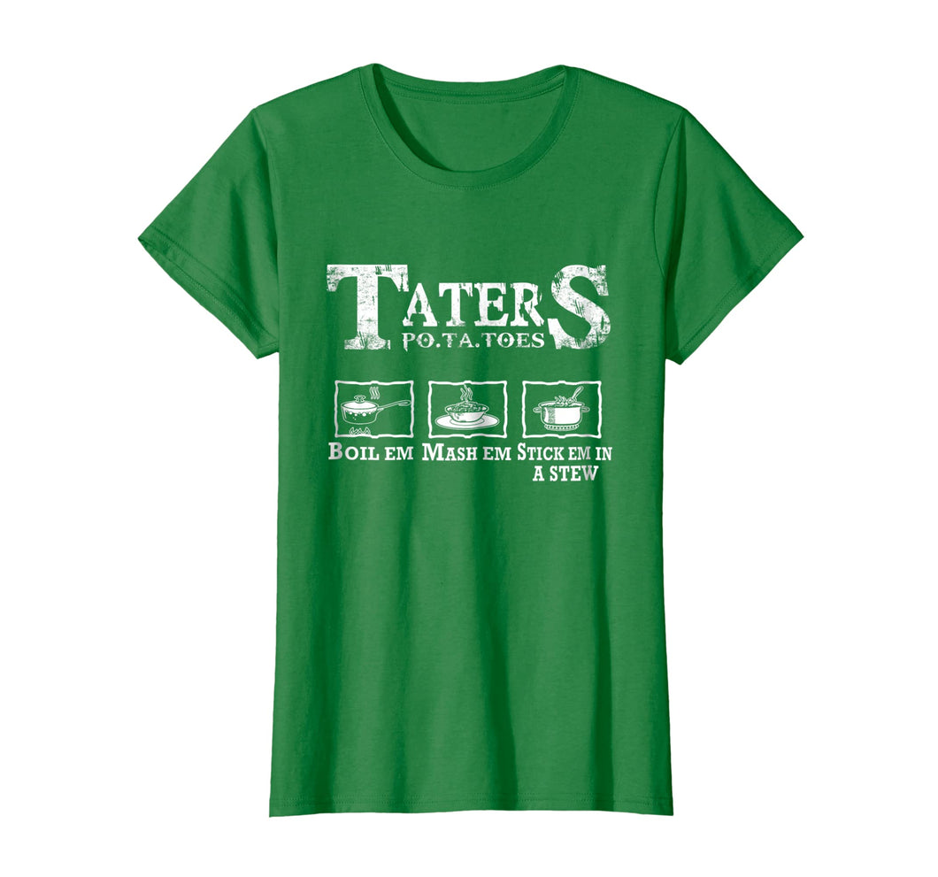 Funny shirts V-neck Tank top Hoodie sweatshirt usa uk au ca gifts for Taters Potatoes Boil Em Mash Em Stick Em In A Stew Tshirt 1206015