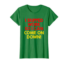 Load image into Gallery viewer, Funny shirts V-neck Tank top Hoodie sweatshirt usa uk au ca gifts for I Skipped Work So I Can Come on Down! Contestant Shirts 2009941
