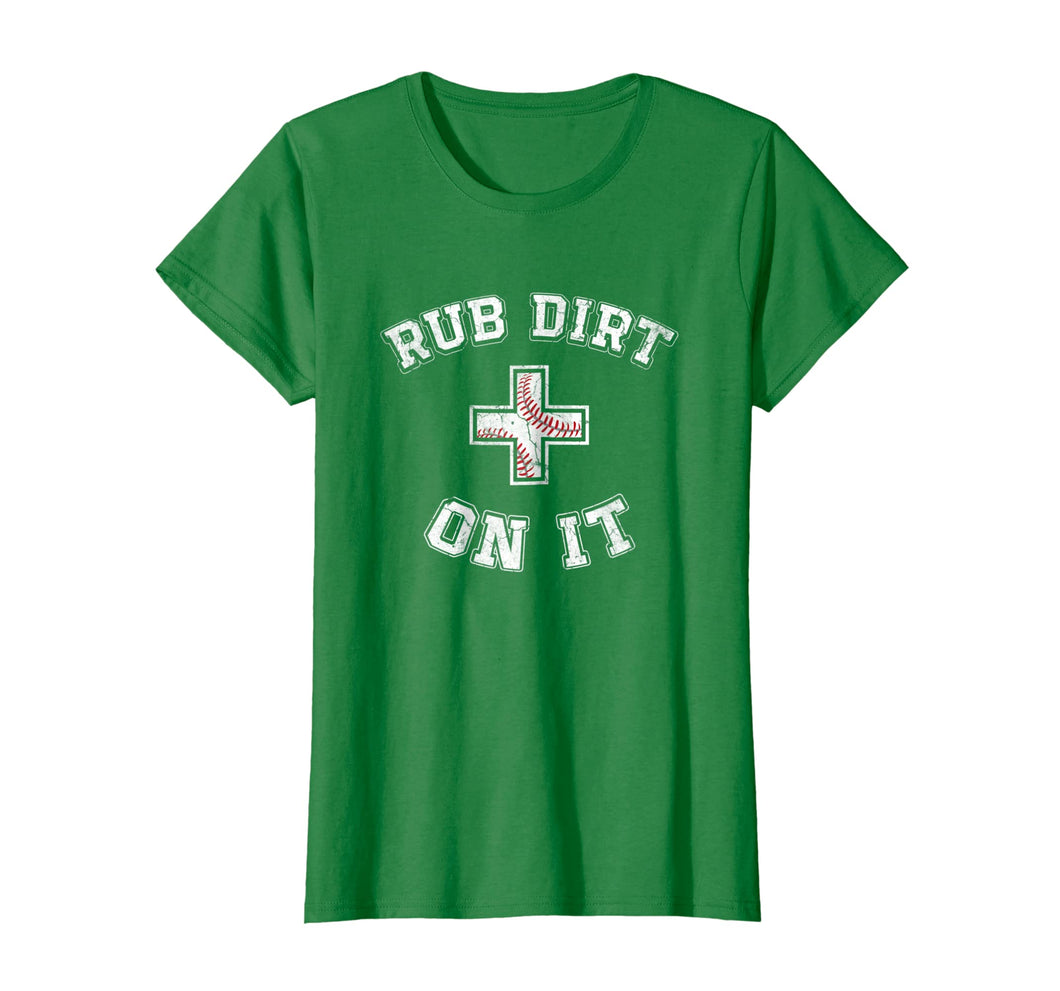 Funny shirts V-neck Tank top Hoodie sweatshirt usa uk au ca gifts for 'Rub Dirt On It' Funny Baseball Sports T-shirt 1144850