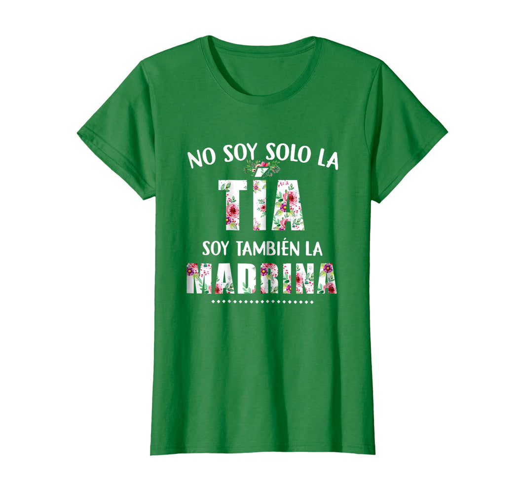 Funny shirts V-neck Tank top Hoodie sweatshirt usa uk au ca gifts for No Soy Solo La Tia Soy Tambien La Madrina Madre Shirt 695377