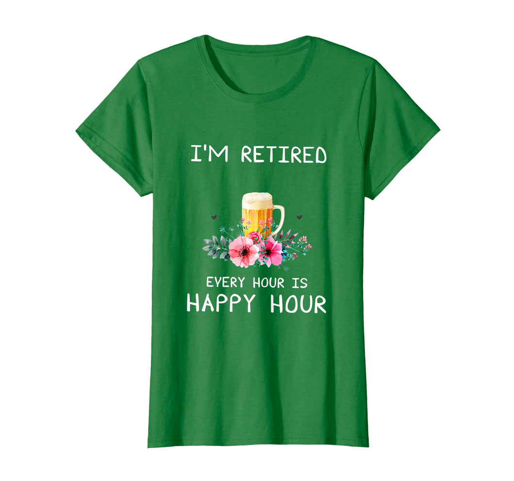 Funny shirts V-neck Tank top Hoodie sweatshirt usa uk au ca gifts for I'm Retired Every Hour Is Happy Hour Beer Tees For Men WoMen 2240071