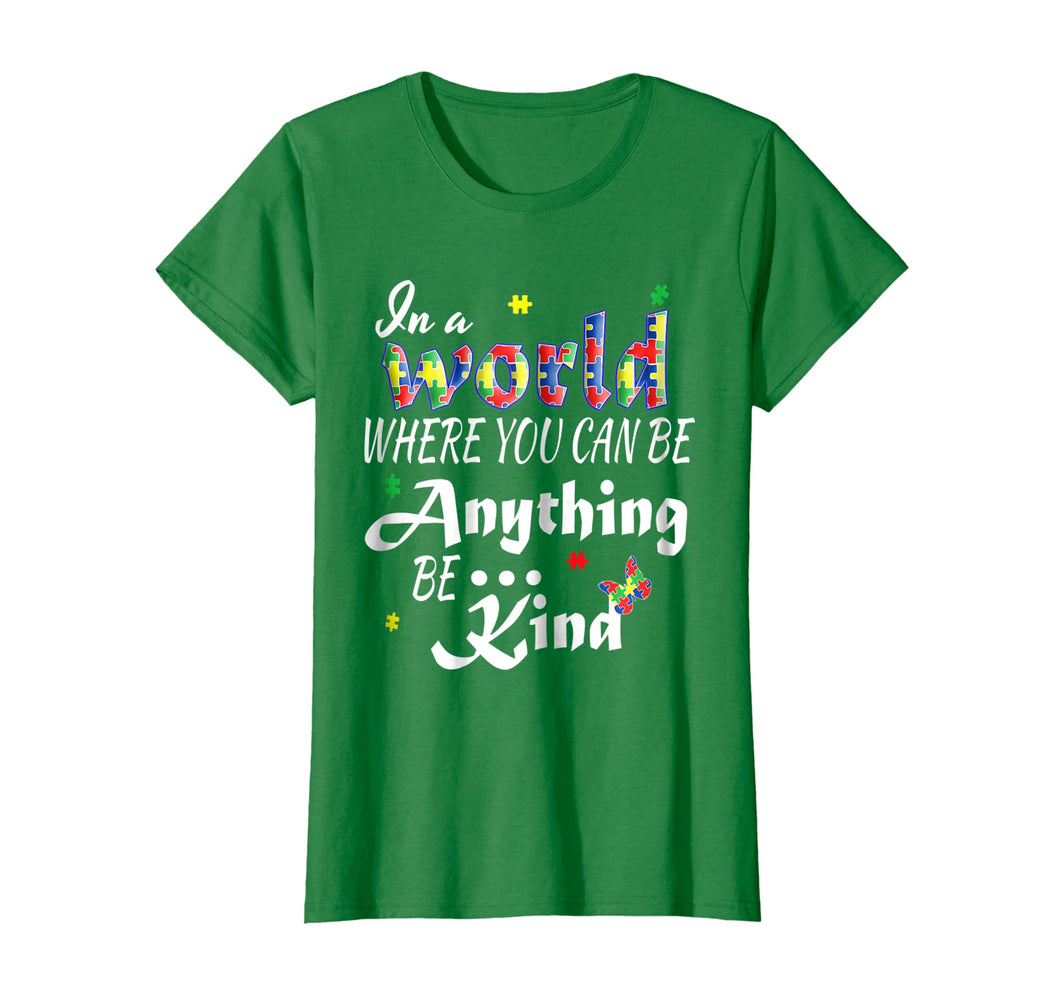 Funny shirts V-neck Tank top Hoodie sweatshirt usa uk au ca gifts for In A World Where You Can Be Anything Be Kind Autism T-Shirt 1656416