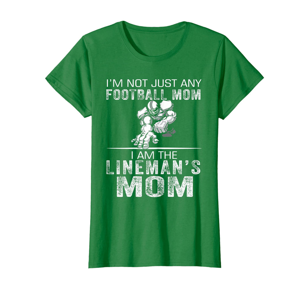 Funny shirts V-neck Tank top Hoodie sweatshirt usa uk au ca gifts for I'm Not Just Any Football Mom I Am The Lineman's Mom Tshirt 2505693