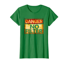 Load image into Gallery viewer, Funny shirts V-neck Tank top Hoodie sweatshirt usa uk au ca gifts for Danger No Filter Warning Sign T-Shirt 1552248
