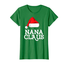 Load image into Gallery viewer, Funny shirts V-neck Tank top Hoodie sweatshirt usa uk au ca gifts for Nana Claus Christmas Family T-Shirt 836617
