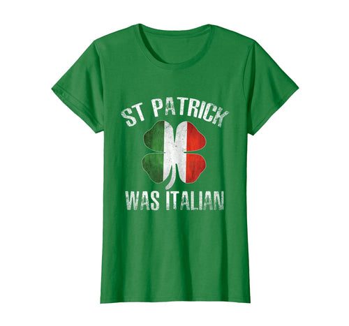 St Patrick Was Italian Shirt Funny Saint Patricks Day Gifts TShirt481094