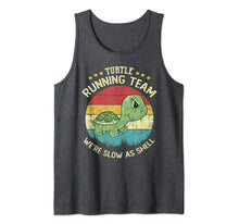 Load image into Gallery viewer, Turtle Running Team We&#39;re Slow As Shell Funny Turtle Pun  Tank Top
