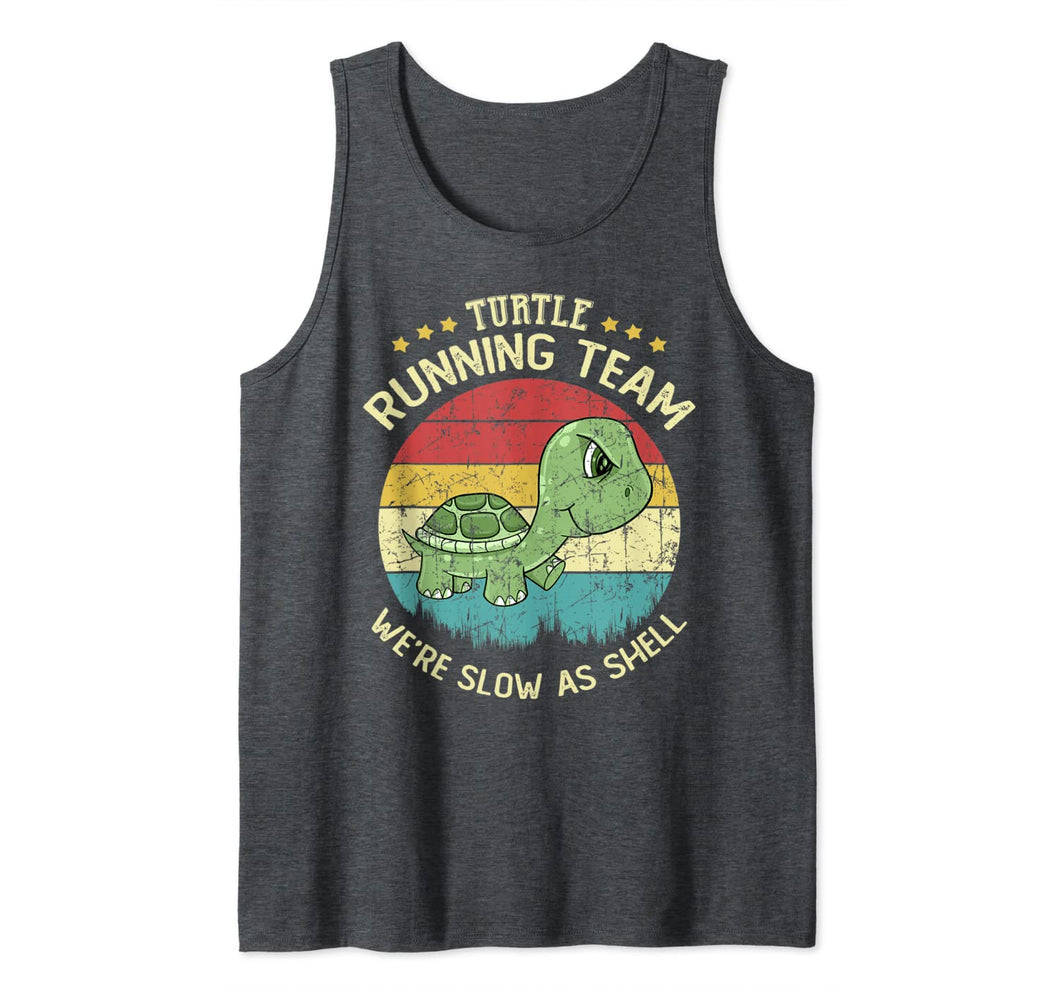 Turtle Running Team We're Slow As Shell Funny Turtle Pun  Tank Top