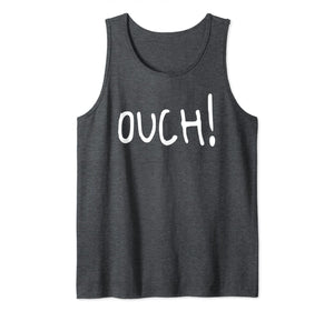 Ouch!  Tank Top