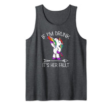 Load image into Gallery viewer, If I&#39;m Drunk It&#39;s Her Fault Unicorn Funny Friends Couple   Tank Top 494462
