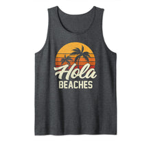 Load image into Gallery viewer, Hola Beaches Funny Beach Summer Trip Family Vacation Surf Tank Top-834377
