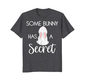 Funny shirts V-neck Tank top Hoodie sweatshirt usa uk au ca gifts for Easter Pregnancy Announcement Shirt Some Bunny Has A Secret 2845869